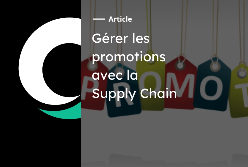 Gérer les promotions avec la Supply Chain