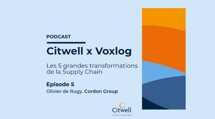 [PODCAST #5] Voxlog & Citwell - Les 5 grandes transformations de la Supply Chain :  Economie circulaire